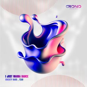 Society Haus, Tzar (BR) – I Just Wanna Dance