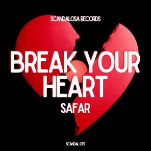 SAFAR – Break Your Heart