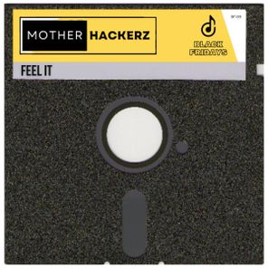 Mother Hackerz – Feel It