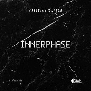 Cristian Glitch – Innerphase