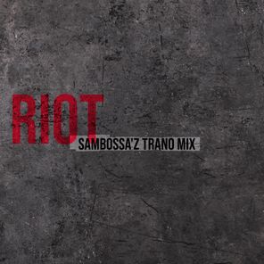 Sambossa, Sneja – Riot (SamBossA’z Trano Mix)