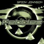 Spidy Johnson – Pebbles