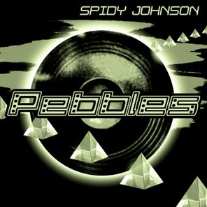 Spidy Johnson – Pebbles