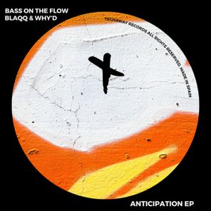 Bass On The Flow, Blaqq & Why’d – Anticipation EP
