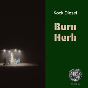 Kock Diesel – Burn Herb