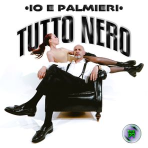 Io E Palmieri – Tutto Nero