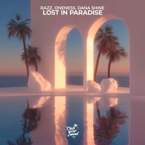 RAZZ, ONENESS – Lost In Paradise