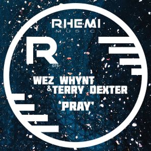Wez Whynt, Terry Dexter – Pray