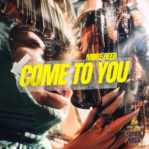 Miiike Reed – Come To You