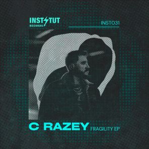 C Razey – Fragility EP