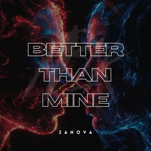 Zanova – Better Than Mine (Extended Mix)