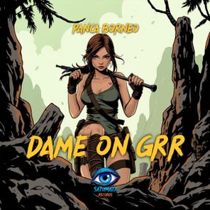 Panca Borneo – Dame On Grr