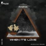 RAZING – When It’s Love