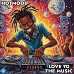 Hotmood – Love To The Music