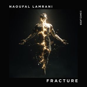 Naoufal Lamrani – Fracture