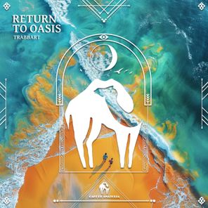 Cafe De Anatolia, TraBBarT – Return to Oasis