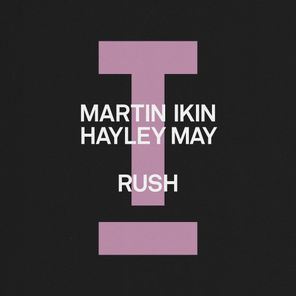 Hayley May, Martin Ikin – Rush