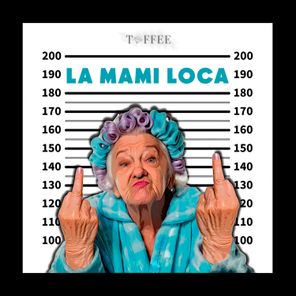 Toffee Sound – La mami loca
