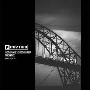 THISISTHX – Nothing is Something EP