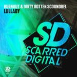 Burnout, Dirty Rotten Scoundrel – Lullaby