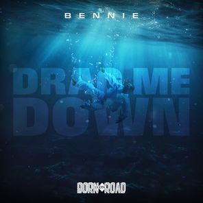 Bennie – Drag Me Down