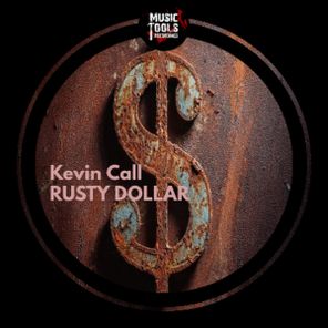 Kevin Call – Rusty Dollar
