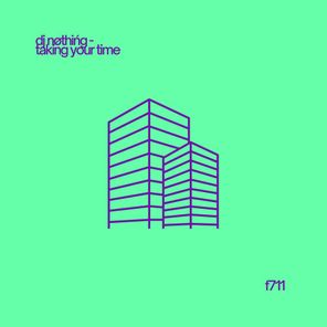 DJ Nøthińg – Taking Your Time