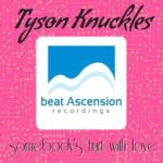 Tyson Knuckles – somebody’s hurt with love