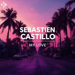 Sebastien Castillo – My Love