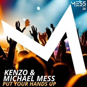 Kenzo, Michael Mess – Put Your Hands Up