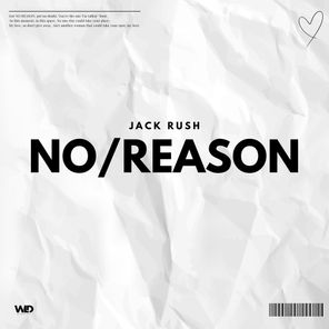 Jack Rush – No Reason