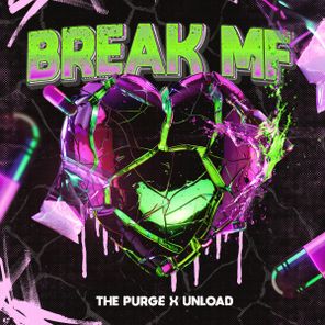 The Purge, Unload – BREAK MF
