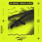 Jay Swash – Drum & a Beat