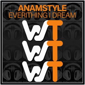 AnAmStyle – Everithing I Dream