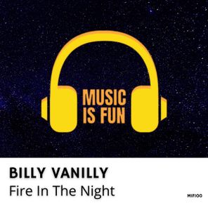 Billy Vanilly – Fire In The Night
