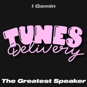 I Gemin – The Greatest Speaker
