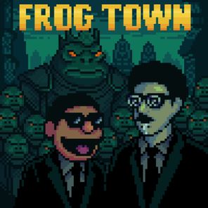 LMNOP – Frog Town