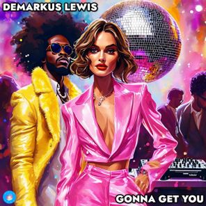 Demarkus Lewis – Gonna Get You