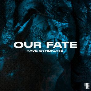 Rave Syndicate – Our Fate