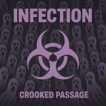 Crooked Passage – Infection
