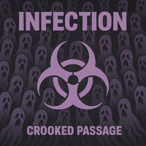 Crooked Passage – Infection