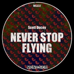Scott Ducey – Never Stop Flying
