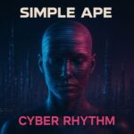 Simple Ape – Cyber Rhythm