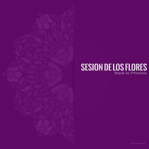Sesion de los Flores – Back to Phoenix