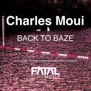 Charles Moui – Back To Baze