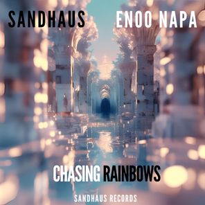 SANDHAUS, Enoo Napa – Chasing Rainbows