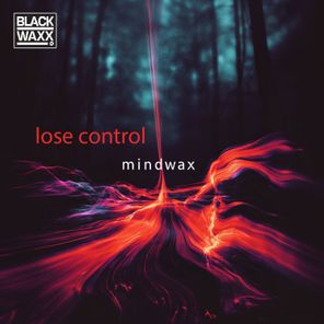mindwax – Lose Control