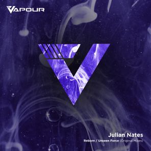 Julian Nates – Reborn / Unseen Force