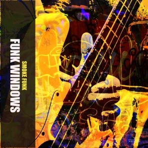 Funk Windows – Smoke Funk