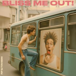 There Is No One But Me, Romeo’s Fault – BLISS ME OUT!